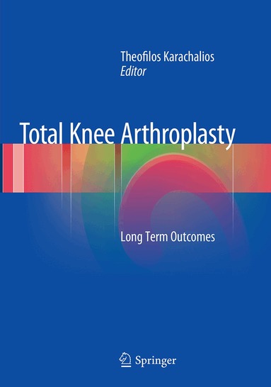 Theofilos Karachalios - Total Knee Arthroplasty, Häftad