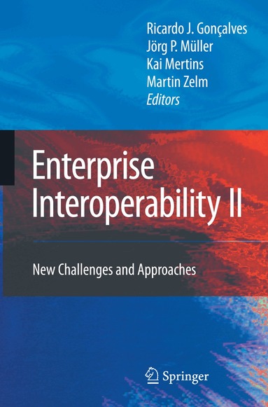 Ricardo Jardim-Gonçalves, Jörg Müller, Kai Mertins, Martin Zelm - Enterprise Interoperability II, Häftad