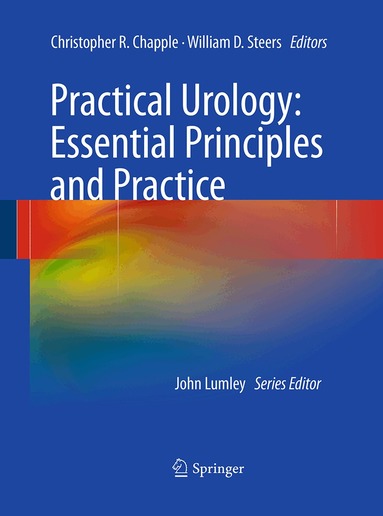 Christopher R. Chapple, William D. Steers - Practical Urology: Essential Principles and Practice, Häftad