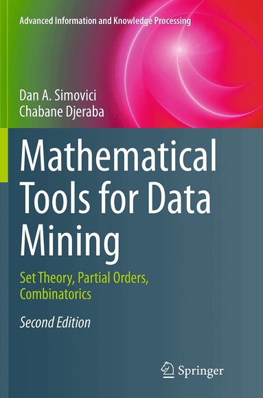 Dan A. Simovici, Chabane Djeraba - Mathematical Tools for Data Mining, Häftad