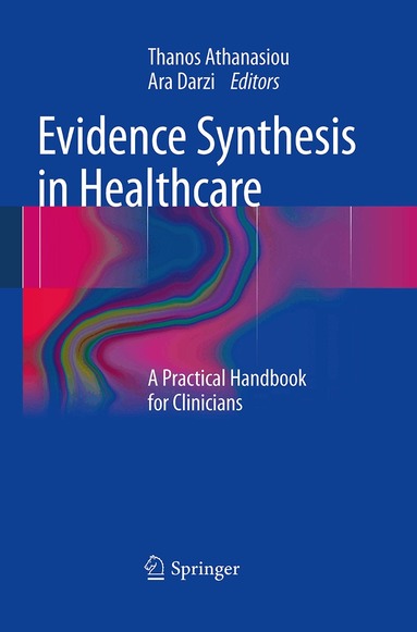 Thanos Athanasiou, Ara Darzi - Evidence Synthesis in Healthcare, Häftad