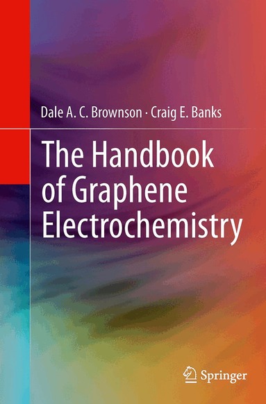 Dale A. C. Brownson, Craig E. Banks - Handbook of Graphene Electrochemistry, Häftad
