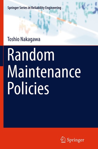 Toshio Nakagawa - Random Maintenance Policies, Häftad