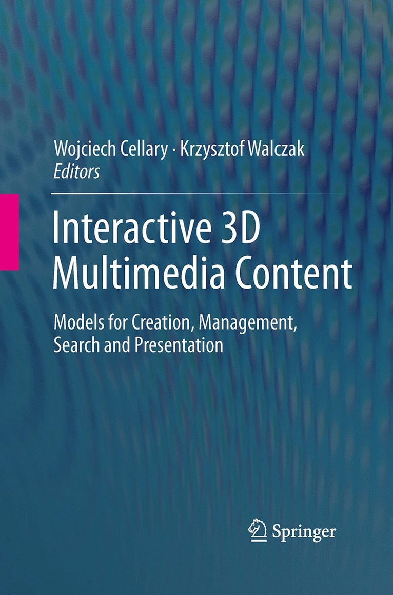 Wojciech Cellary, Krzysztof Walczak - Interactive 3D Multimedia Content, Häftad