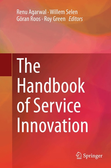 Renu Agarwal, Willem Selen, Göran Roos, Roy Green - Handbook of Service Innovation, Häftad