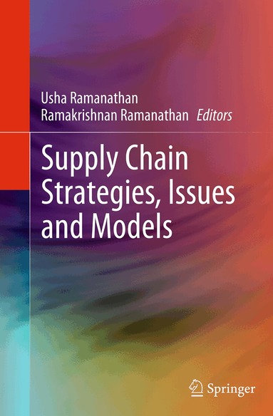 Usha Ramanathan, Ramakrishnan Ramanathan - Supply Chain Strategies, Issues and Models, Häftad