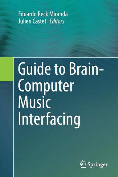 bokomslag Guide to Brain-Computer Music Interfacing