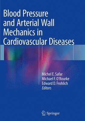 Blood Pressure and Arterial Wall Mechanics in Cardiovascular Diseases 1