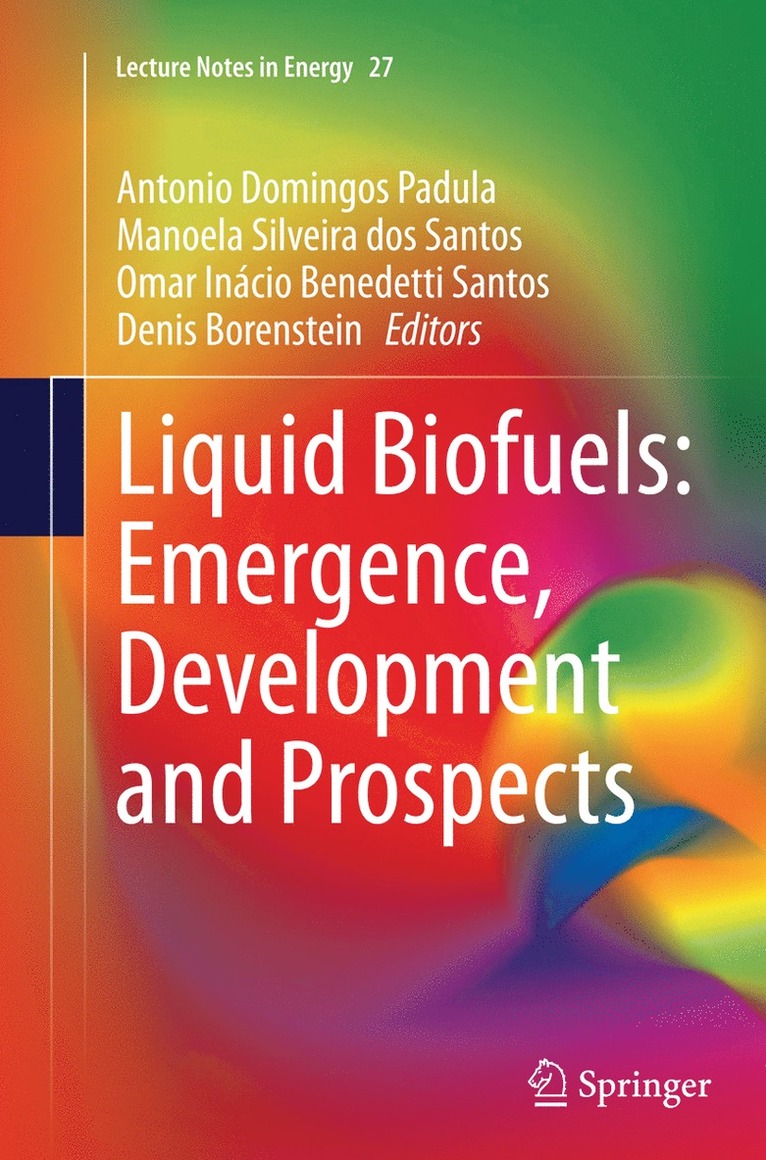 Liquid Biofuels: Emergence, Development and Prospects 1