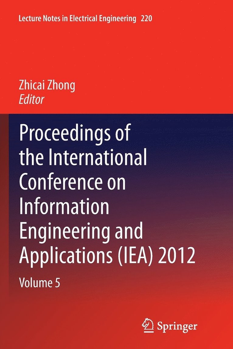 Zhicai Zhong - Proceedings of the International Conference on Information Engineering and Applications (IEA) 2012, Häftad
