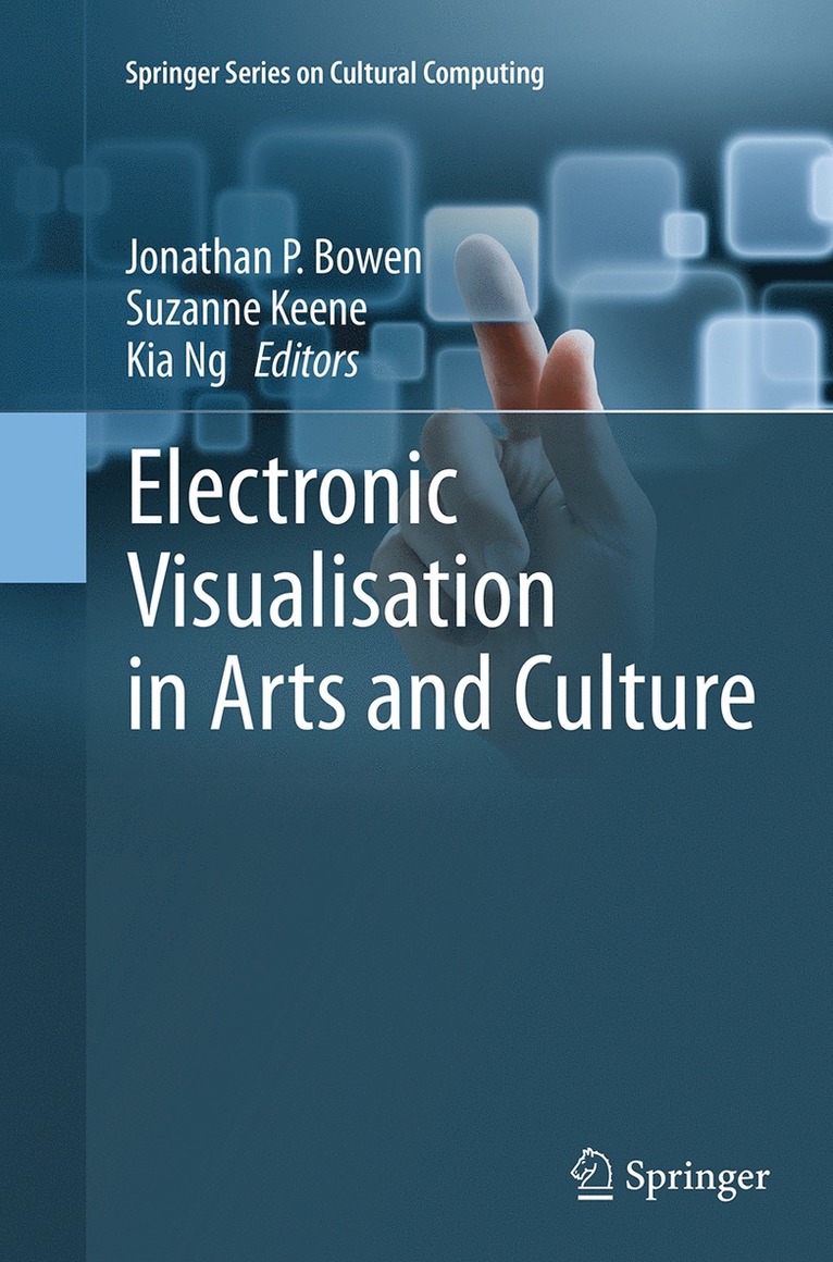 Electronic Visualisation in Arts and Culture 1