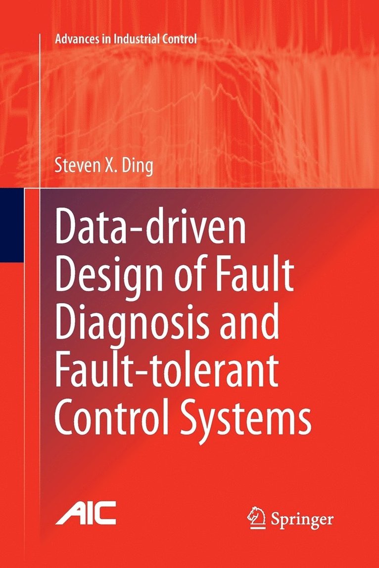 Data-driven Design of Fault Diagnosis and Fault-tolerant Control Systems