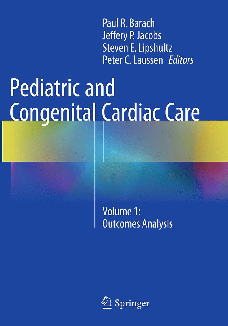 Paul R. Barach, Jeffery P. Jacobs, Steven E. Lipshultz, Peter C. Laussen - Pediatric and Congenital Cardiac Care, Häftad