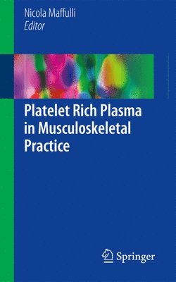 Platelet Rich Plasma in Musculoskeletal Practice 1