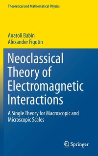 bokomslag Neoclassical Theory of Electromagnetic Interactions