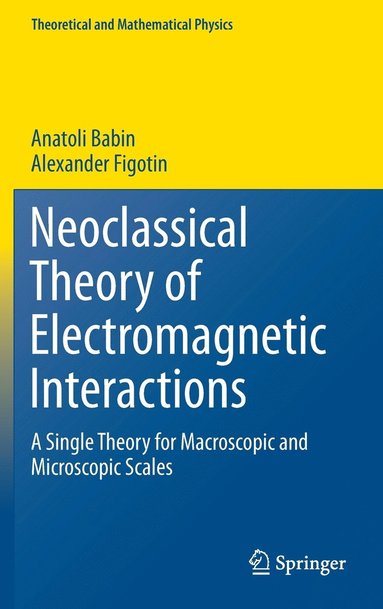 bokomslag Neoclassical Theory of Electromagnetic Interactions