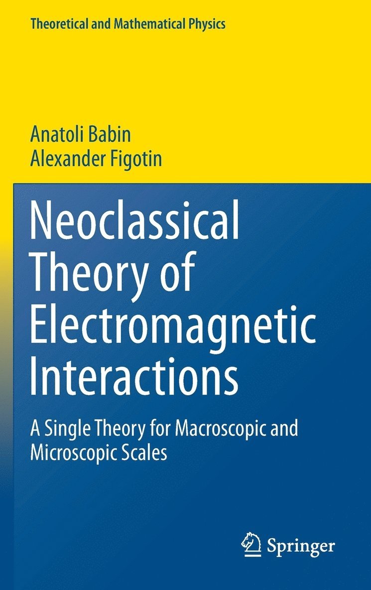 Neoclassical Theory of Electromagnetic Interactions 1