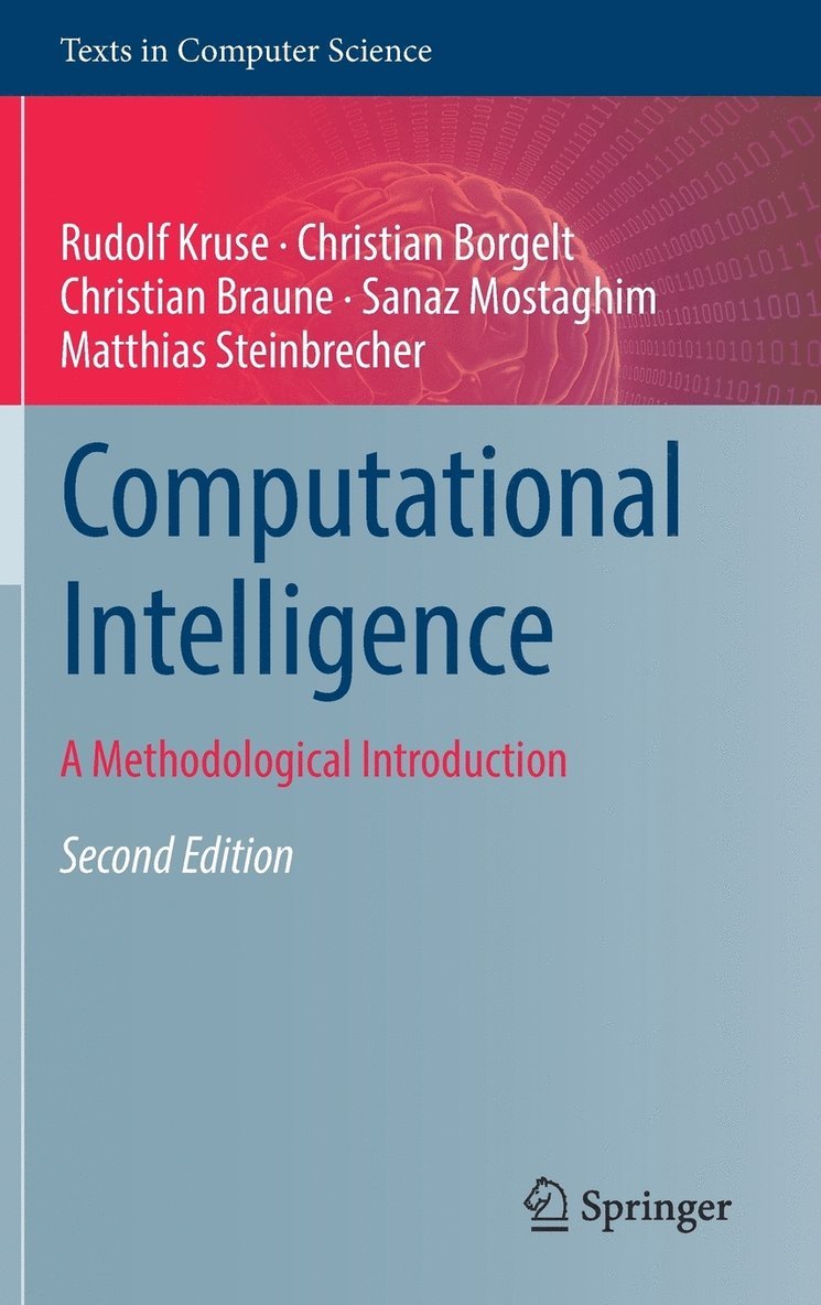 Rudolf Kruse, Christian Borgelt, Christian Braune, Sanaz Mostaghim, Matthias Steinbrecher - Computational Intelligence, Inbunden