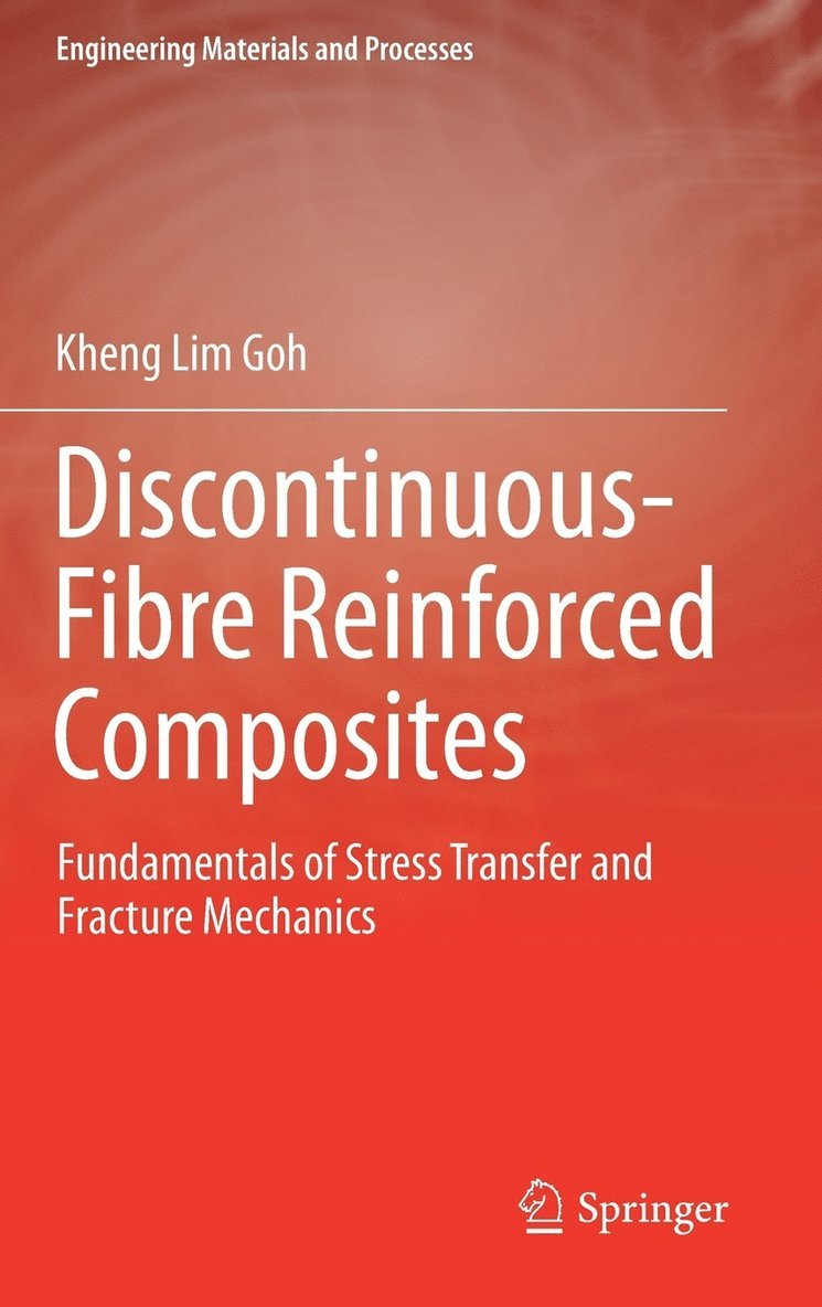 Kheng Lim Goh - Discontinuous-Fibre Reinforced Composites, Inbunden