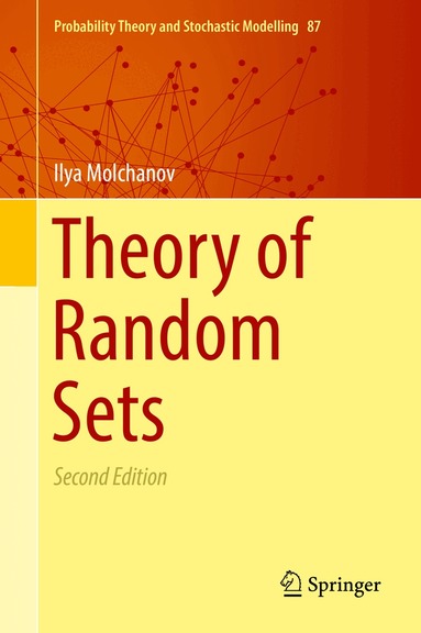 Ilya Molchanov - Theory of Random Sets, Inbunden