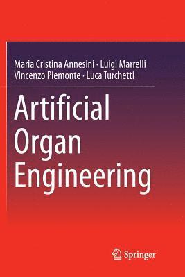 Maria Cristina Annesini, Luigi Marrelli, Vincenzo Piemonte, Luca Turchetti - Artificial Organ Engineering, Häftad