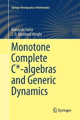 Monotone Complete C*-algebras and Generic Dynamics 1