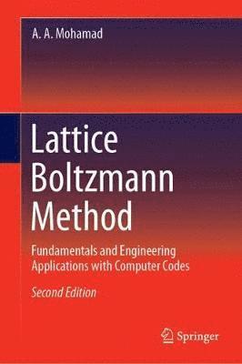 A. A. Mohamad - Lattice Boltzmann Method, Inbunden