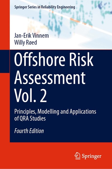 Jan-Erik Vinnem, Willy Røed - Offshore Risk Assessment Vol. 2, Inbunden