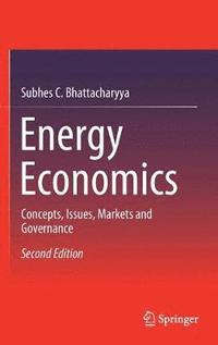 bokomslag Energy Economics: Concepts, Issues, Markets and Governance