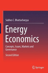 bokomslag Energy Economics: Concepts, Issues, Markets and Governance