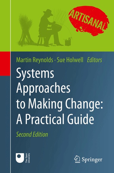 Martin Reynolds, Sue Holwell (Retired) - Systems Approaches to Making Change: A Practical Guide, Häftad
