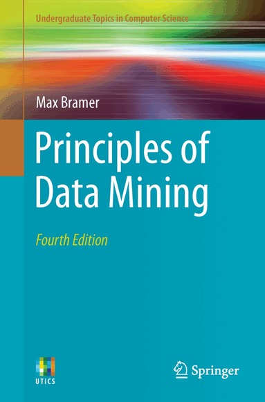 Max Bramer - Principles of Data Mining, Häftad