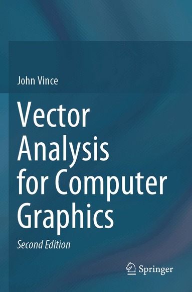 John Vince - Vector Analysis for Computer Graphics, Häftad
