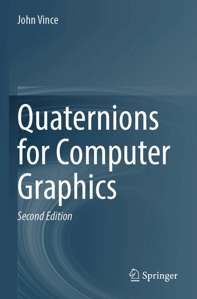 John Vince - Quaternions for Computer Graphics, Häftad