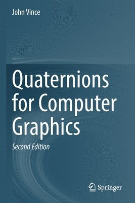 John Vince - Quaternions for Computer Graphics, Häftad