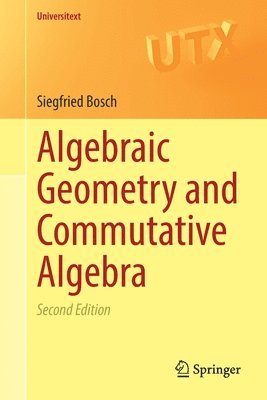 Algebraic Geometry and Commutative Algebra 1