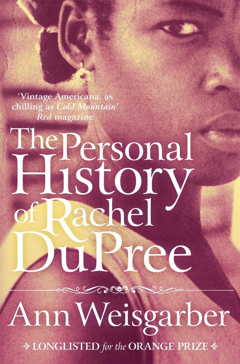 Ann Weisgarber - Personal History of Rachel DuPree, Häftad
