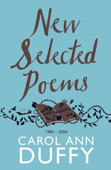 Carol Ann Duffy DBE - New Selected Poems, Häftad
