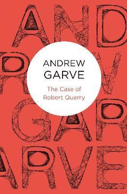 Andrew Garve - Case of Robert Quarry, Häftad