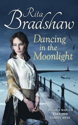 Rita Bradshaw - Dancing in the Moonlight, Häftad