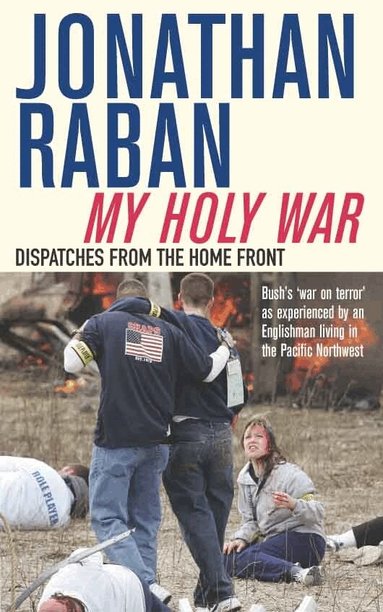 Jonathan Raban - My Holy War, Häftad