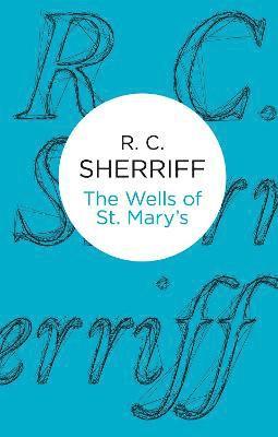R. C. Sherriff - Wells of St Mary's, Häftad