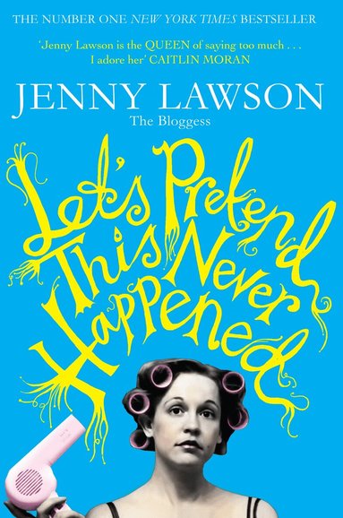 Jenny Lawson - Let's Pretend This Never Happened, Häftad