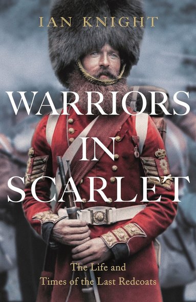 Ian Knight - Warriors in Scarlet, Häftad