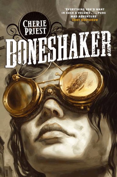 Cherie Priest - Boneshaker, Häftad