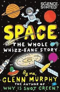 bokomslag Space: The Whole Whizz-Bang Story