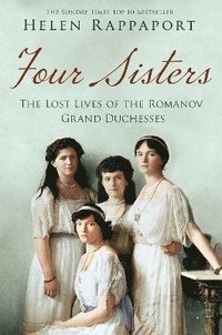 bokomslag Four Sisters: The Lost Lives of the Romanov Grand Duchesses