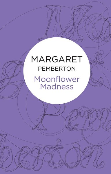 Margaret Pemberton - Moonflower Madness, Häftad