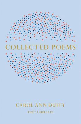 Carol Ann Duffy DBE - Collected Poems, Inbunden