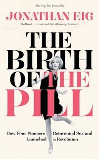 bokomslag The Birth of the Pill